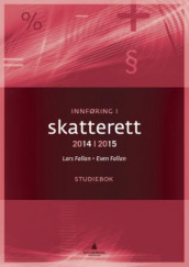 Innføring i skatterett 2014-2015 av Even Fallan og Lars Fallan (Heftet)