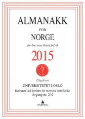 Almanakk for Norge 2015 av Universitetet i Oslo. Almanakk-komiteen (Heftet)