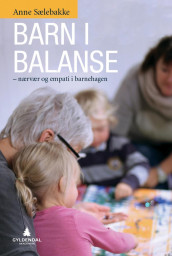 Barn i balanse av Anne Sælebakke (Heftet)