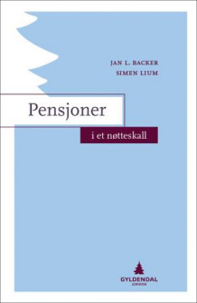 Pensjoner i et nøtteskall av Jan L. Backer og Simen Lium (Ebok)