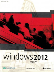 Windows server 2012 av Hans Olav Bøe (Heftet)