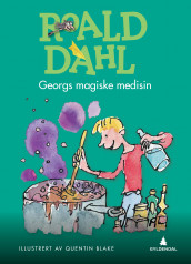 Georgs magiske medisin av Roald Dahl (Innbundet)