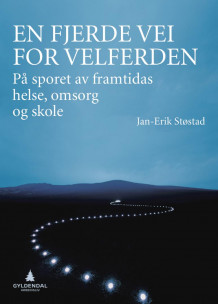 En fjerde vei for velferden av Jan-Erik Støstad (Heftet)