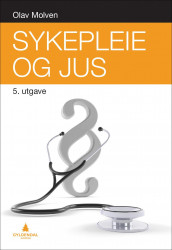 Sykepleie og jus av Olav Molven (Heftet)