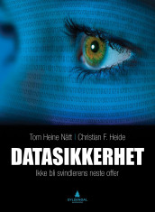 Datasikkerhet av Christian F. Heide og Tom Heine Nätt (Heftet)