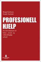 Profesjonell hjelp av Bengt Karlsson og Frank Oterholt (Heftet)