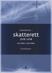 Innføring i skatterett 2015-2016 av Even Fallan og Lars Fallan (Heftet)