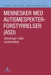 Mennesker med autismespekterforstyrrelser (ASD) av Katrine Hildebrand, Ellen Kleven, Harald Martinsen, Terje Nærland, Kathrin Olsen og Sylvi Storvik (Heftet)
