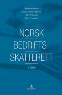 Norsk bedriftsskatterett av Ole Gjems-Onstad, Sanaz Ormaz Ferdowsi, Benn Folkvord og Eivind Furuseth (Ebok)