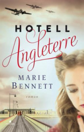Hotel Angleterre av Marie Bennett (Innbundet)