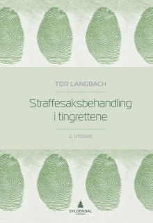 Straffesaksbehandling i tingrettene av Tor Langbach (Ebok)