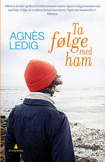 Ta følge med ham av Agnès Ledig (Ebok)