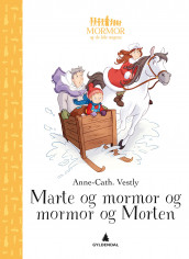 Marte og mormor og mormor og Morten av Anne-Cath. Vestly (Ebok)
