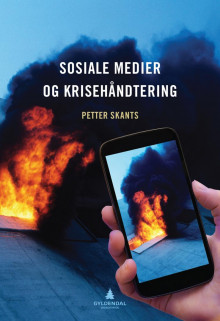 Sosiale medier og krisehåndtering av Petter Skants (Heftet)