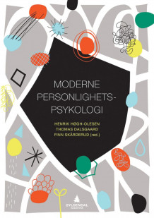 Moderne personlighetspsykologi av Henrik Høgh-Olesen, Thomas Dalsgaard og Finn Skårderud (Heftet)