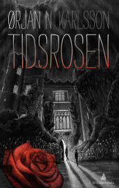 Tidsrosen av Ørjan N. Karlsson (Ebok)