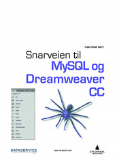 Snarveien til MySQL og Dreamweaver CC av Tom Heine Nätt (Heftet)