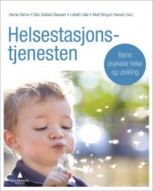 Helsestasjonstjenesten av Hanne Holme, Lisbeth Valla, Marit Bergum Hansen og Ellen S. Olavesen (Heftet)