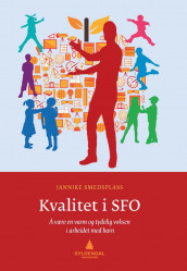 Kvalitet i SFO av Jannike Smedsplass (Heftet)