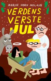 Verdens verste jul av Marius Horn Molaug (Ebok)