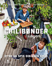 Chilibønder i byen av Michael Hansen og Lars Moen (Innbundet)
