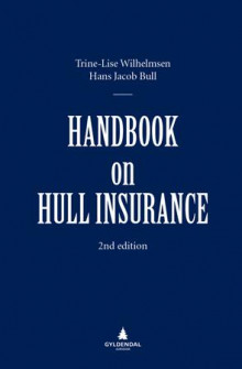 Handbook on hull insurance av Trine-Lise Wilhelmsen og Hans Jacob Bull (Ebok)