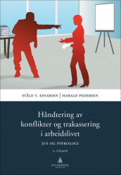 Håndtering av konflikter og trakassering i arbeidslivet av Ståle V. Einarsen og Harald Pedersen (Heftet)