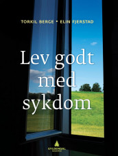 Lev godt med sykdom av Torkil Berge og Elin Fjerstad (Heftet)