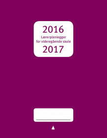 Lærerplanlegger for videregående skole 2016-2017 av Kjell Holst og Kari Lise Barstad (Andre varer)