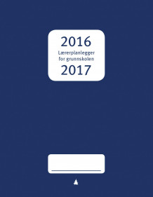Lærerplanlegger for grunnskolen 2016-2017 av Kjell Holst og Kari Lise Barstad (Andre varer)