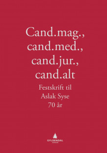 Cand.mag., cand.med., cand.jur., cand.alt av Reidun Førde, Morten Kjelland og Ulf Stridbeck (Innbundet)