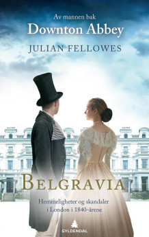 Belgravia av Julian Fellowes (Innbundet)