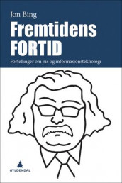 Fremtidens fortid av Jon Bing (Ebok)