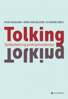 Tolking av Hilde M. Haualand, Anna-Lena Nilsson og Eli Raanes (Heftet)