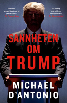 Sannheten om Trump av Michael D'Antonio (Innbundet)