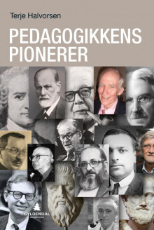 Pedagogikkens pionerer av Terje Halvorsen (Heftet)