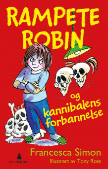 Rampete Robin og kannibalforbannelsen av Francesca Simon (Heftet)