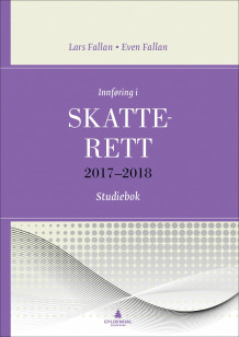 Innføring i skatterett 2017-2018 av Lars Fallan og Even Fallan (Heftet)