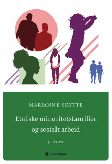 Etniske minoritetsfamilier og sosialt arbeid av Marianne Skytte (Heftet)
