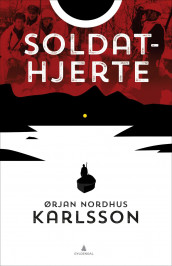 Soldathjerte av Ørjan N. Karlsson (Innbundet)