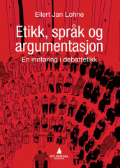 Etikk, språk og argumentasjon av Eilert Jan Lohne (Heftet)