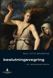 Beslutningsvegring av Paul Otto Brunstad (Heftet)