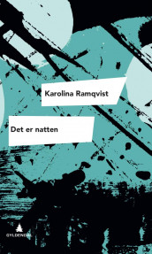Det er natten av Karolina Ramqvist (Heftet)