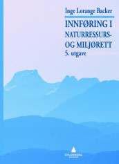 Innføring i naturressurs- og miljørett av Inge Lorange Backer (Ebok)