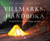 Villmarkshåndboka av Lars Fält og Ray Mears (Innbundet)