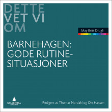 Gode rutinesituasjoner av Thomas Nordahl, Ole Hansen og May Britt Drugli (Heftet)