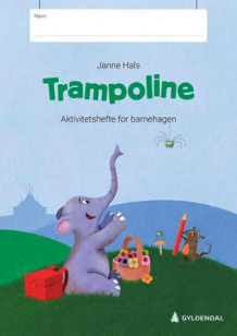 Trampoline. Aktivitetshefte for barnehage av Janne Hals (Andre varer)