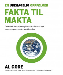 Fakta til makta av Al Gore (Innbundet)
