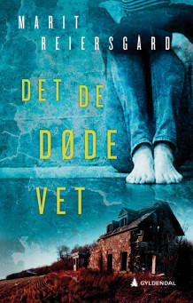 Det de døde vet av Marit Reiersgård (Innbundet)