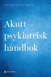 Akuttpsykiatrisk håndbok av Siv Elin Pignatiello og Tore Tveitstul (Fleksibind)